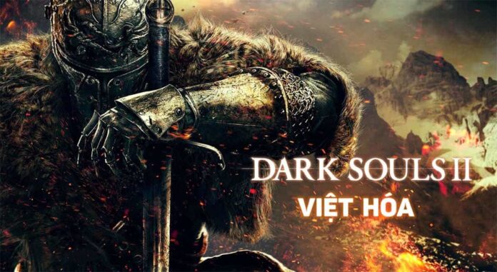 DARK SOULS II Việt Hóa