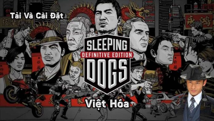 Tải Sleeping Dogs Việt Hóa
